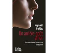 Un arrière-goût amer - Une enquête de l'inspectrice Alice Ginier
