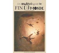 Un arrière-goût de fin du monde