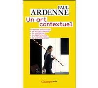 Un art contextuel Paul Ardenne (Auteur)
