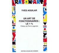 Un Art De Fonctionnaires, Le 1 % - Introduction Aux Catégories Esthétiques De L'état