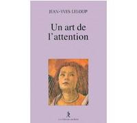Un art de l'attention Jean-Yves Leloup (Auteur)
