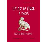 Un Art De Vivre À Paris - Inspirations Poétiques