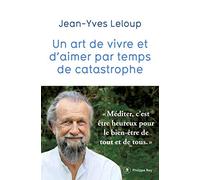 Un art de vivre et d'aimer par temps de catastrophe
