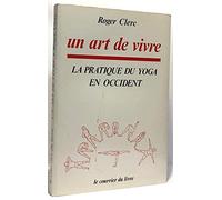 Un art de vivre. La pratique du yoga en Occident