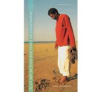 Un Art De Vivre Par Temps De Catastrophe