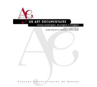 Un art documentaire: Enjeux esthétiques, politiques et éthiques