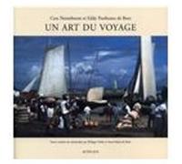 Un art du voyage Cees Nooteboom (Auteur), Eddy Posthuma De Boer (Photographie), Philippe Noble (Traduction)
