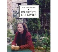 Un artiste du livre - Jean-Loup Philippe - La Manufacture De L'image - broché - Essai