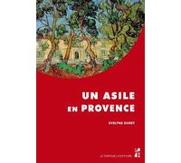 Un asile en Provence - Evelyne Duret - Publication Universite Provence - broché - Essai