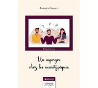 Un asperger chez les neurotypiques - Aodren Charoy - Verone Eds - broché - Témoignage
