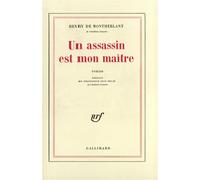 Un assassin est mon maître - - Henry De Montherlant - Gallimard - Livre