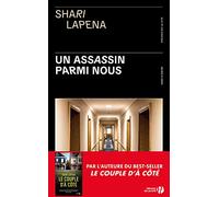 Un assassin parmi nous : thriller psychologique par Shari Lapena, l'auteure du Couple d'à côté