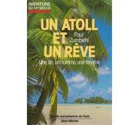 Paul Zumbiehl – Un atoll et un rêve – Un an sur une île déserte – Livre