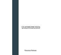 Un Attimo Per Volta: Quei Momenti In Cui Siamo Una Cosa Sola