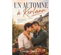 Un automne à Kerlann: Une romance MM de seconde chance entre deux amours de jeunesse au cœur de la Bretagne