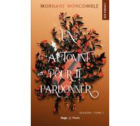 Un automne pour te pardonner - poche Seasons Tome 1 - Morgane Moncomble - Hugo Poche - Poche - Roman