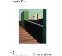 Agnes Riva – Un autre ailleurs – Roman – Broché