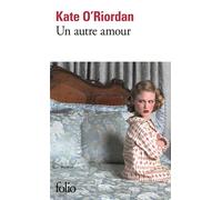 Kate O'Riordan – Un autre amour – Roman – traduit par Florence Lévy-Paoloni – Gallimard Poche