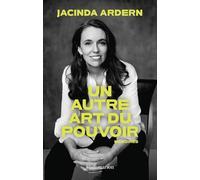 Jacinda Ardern – Un autre art du pouvoir – Essai – Broché – Flammarion