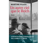 Un autre ciel que le Reich - Martine Pilate - Privat - broché - Roman