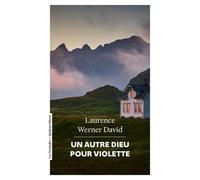Un Autre Dieu Pour Violette