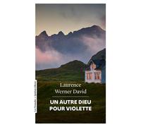 Un autre dieu pour Violette - Laurence Werner David - Quidam - Poche - Roman