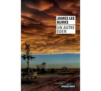 Un autre Eden James Lee Burke (Auteur), Christophe Mercier (Traduction)