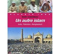 Marc Gaborieau – Un autre Islam : Inde, Pakistan, Bangladesh – Broché
