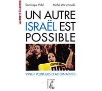Un autre Israël est possible. Vingt porteurs d'alternatives