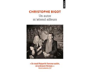 Un autre m'attend ailleurs - Christophe Bigot - Points - Poche - Roman