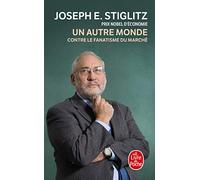 Un autre monde - Contre le fanatisme du marché