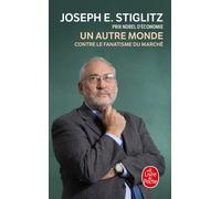 Un autre monde - Contre le fanatisme du marché