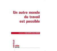 Un autre monde du travail est possible