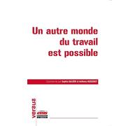 Un autre monde du travail est possible - Anthony Hussenot - Ems Management Et Societes - broché - Essai