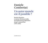 Un autre monde est-il possible? Bandes dessinées et science-fiction en Italie, de l’enlèvement d’Aldo Moro jusqu’à aujourd’hui (1978-2018). Ediz. multilingue