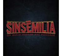 Sinsemilia - Un Autre Monde Est Possible [Import]
