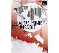 UN AUTRE MONDE EST POSSIBLE