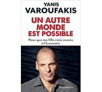 UN AUTRE MONDE EST POSSIBLE by YANIS VAROUFAKIS