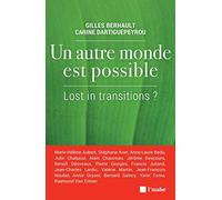 Un autre monde est possible: Lost in transitions ?