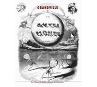 Un AUTRE MONDE Grandville (Auteur)