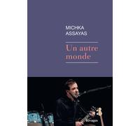 Un autre monde - Michka Assayas - Rivages - broché - Roman