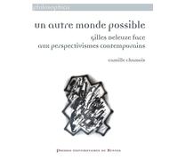 Un autre monde possible: Gilles Deleuze face aux perspectivismes contemporains