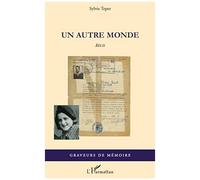 Un Autre Monde Recit