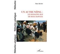 Un autre Népal: Les Khaling Rai de Basa Rapcha