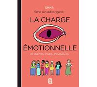 Un Autre Regard Tome 3 - La Charge Émotionnelle Et Autres Trucs Invisibles
