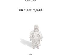 Un autre regard Georges Vigarello (Auteur), Thierry Delcourt (Auteur)