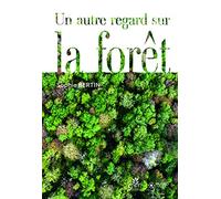 Un autre regard sur la forêt