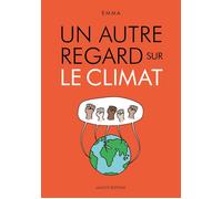 Un autre regard sur le climat - Emma Clit - Florent Massot Eds - broché - Etude