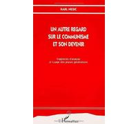 Un autre regard sur le communisme et son devenir