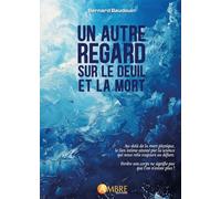 Un autre regard sur le deuil et la mort